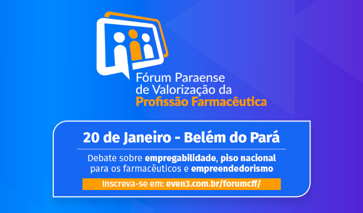 CFF convida farmacêuticos e estudantes paraenses ao debate sobre a valorização da profissão